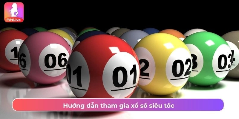 Hướng dẫn tham gia sảnh xổ số MMLive đơn giản