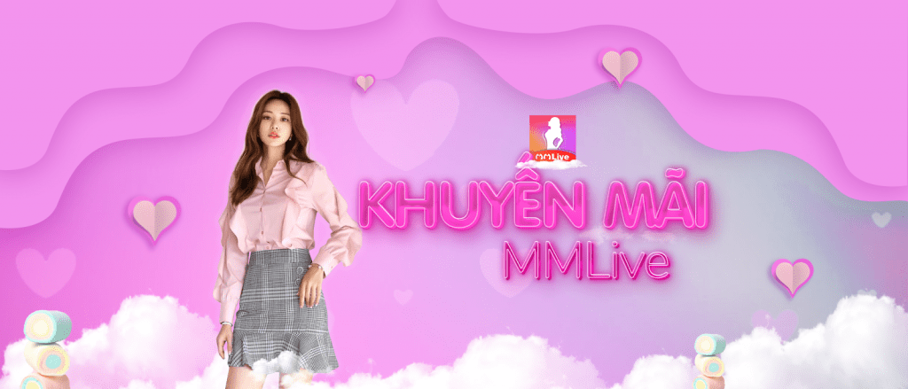 Các chương trình khuyến mãi Hot tại MMLive