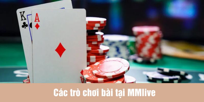 Tìm hiểu về game bài MMLive