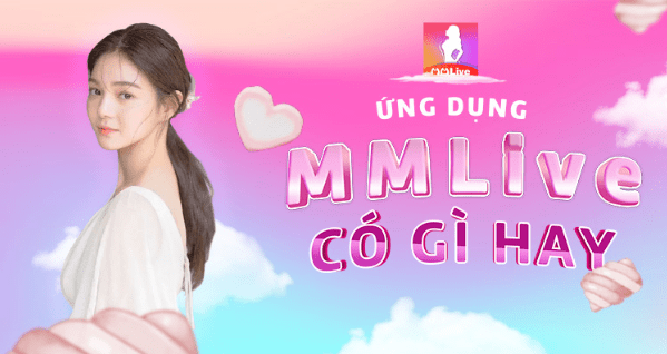 MMLive có nhiều chức năng hấp dẫn được săn đón