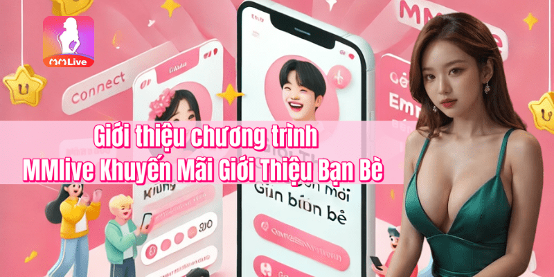 Chương trình khuyến mãi giới thiệu bạn bè